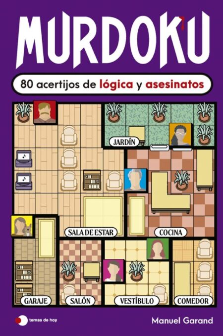 MURDOKU: 80 ACERTIJOS DE LÓGICA Y ASESINATO